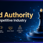 How to Build Authority in a Competitive Industry