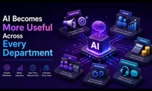 AI Becomes More Useful Across Every Department