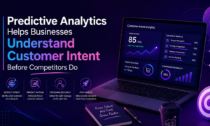 Predictive Analytics Helps Businesses Understand Customer Intent Before Competitors Do